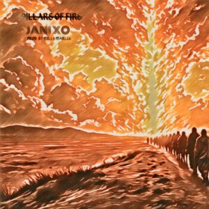 JANI XO LIGHTS UP THE SKY WITH “PILLARS OF FIRE” — A LYRICAL WAR AGAINST CHAOS